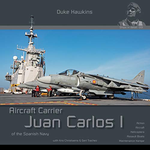 Juan Carlos I - Spanish Aircraft Carrier: Aircraft Carrier in Detail: DH-S001 (Duke Hawkins)