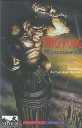 King Kong, 75 años depués (Intempestivas)