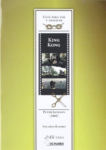 King Kong, de Peter Jackson (Guía para ver y analizar cine)