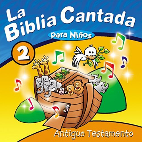 La Biblia Cantada para Niños, Vol. 2 (Antiguo Testamento)