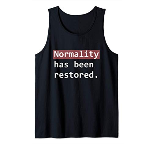 La normalidad ha sido restaurada Camiseta sin Mangas La normalidad ha sido restaurada Camiseta sin Mangas