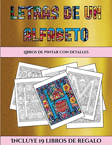 Libros de pintar con detalles (Letras de un alfabeto inventado): Este libro contiene 30 láminas para colorear que se pueden usar para pintarlas, ... descargarse en PDF e incluye otros 19 li (5)