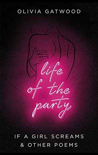 Life of the Party: If A Girl Screams, and Other Poems (English Edition)