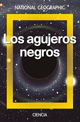 Los agujeros negros (NATGEO CIENCIAS)