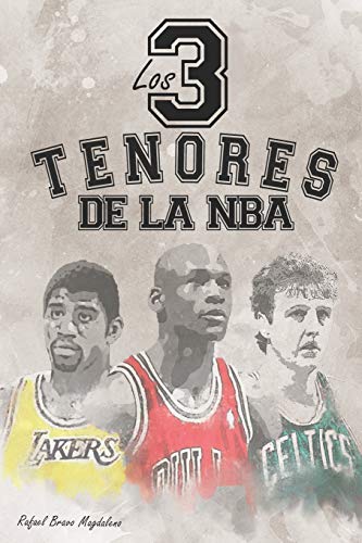 Los tres tenores de la NBA Los tres tenores de la NBA