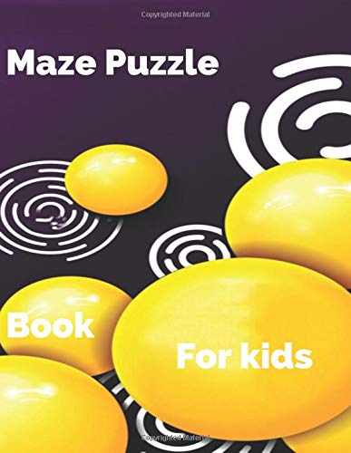Maze Puzzle Book For Kids: A Maze Activity Book for Kids (Maze Books for Kids)