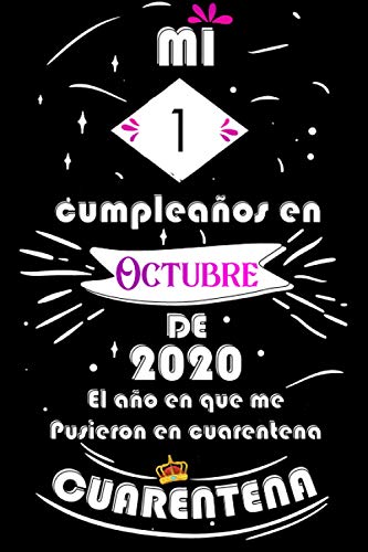 Mi 1 Cumpleaños En Octubre De 2020, El año En Que Me Pusieron En Cuarentena: Ideas de regalo de los hombres, ideas de cumpleaños 1 año libro de ... regalo de nacimiento, regalo de cumpleaños