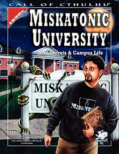 Miskatonic University: A Handbook to the Pride of Arkham (Call of Cthulhu Roleplaying Game)