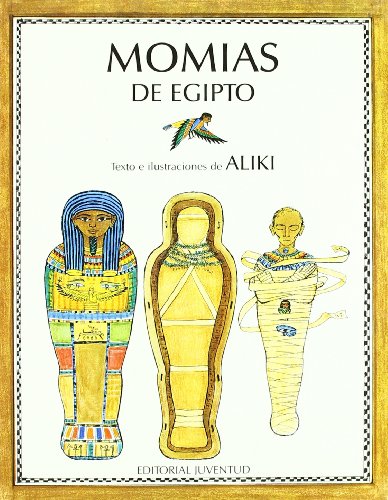 Momias De Egipto (LIBROS DE ALIKI)