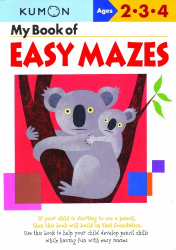 My Book Of Easy Mazes: Ages 2-3-4 (Kumon Workbooks)