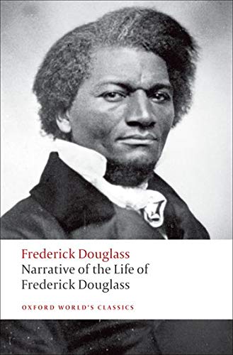 Narrative of the Life of Frederick Douglass: An American Slave (Oxford World’s Classics)