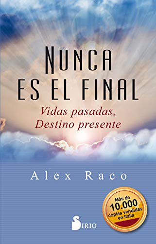 Nunca es el final: Vidas pasadas, destino presente