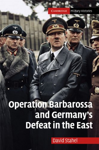 Operation Barbarossa and Germany's Defeat in the East (Cambridge Military Histories) (English Edition)