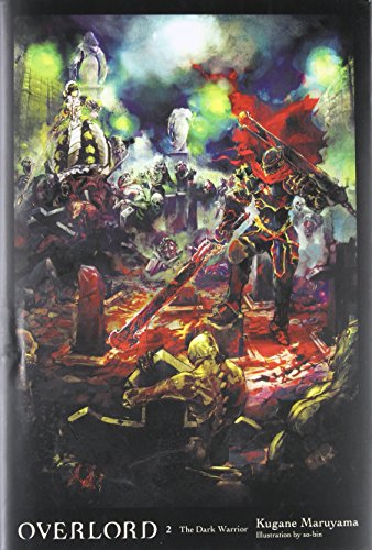 Overlord, Vol. 2 (Novel): The Dark Warrior