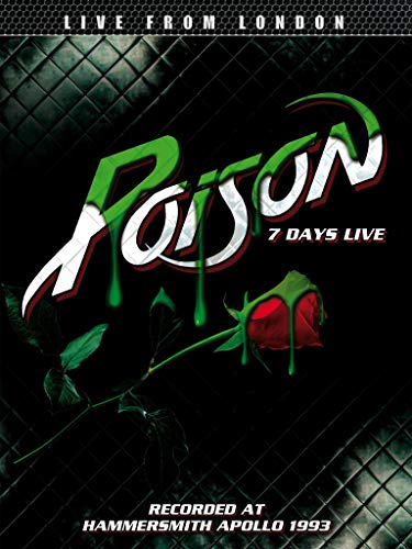 Poison - 7 Days Live Poison - 7 Days Live