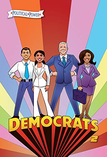 Political Power: Democrats 2: Joe Biden, Kamala Harris, Pete Buttigieg and Alexandria Ocasio-Cortez (English Edition)