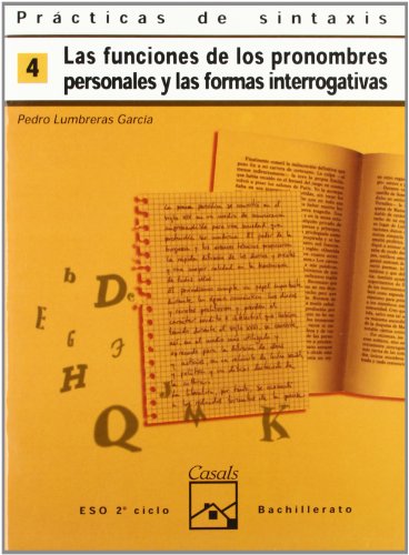 Prácticas de sintaxis 4. Funciones de los pronombres personales y formas interrogativas (Cuadernos ESO) - 9788421820919