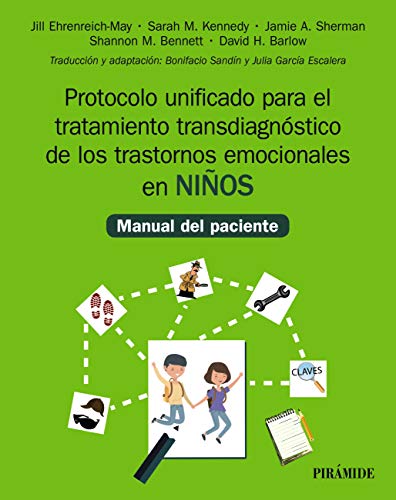 Protocolo unificado para el tratamiento transdiagnóstico de los trastornos emocionales en niños (Manuales prácticos)