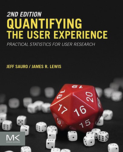 Quantifying the User Experience: Practical Statistics for User Research (English Edition) Quantifying the User Experience: Practical Statistics for User Research (English Edition)