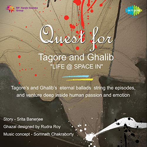 Quest For Tagore And Ghalib Life Space In, Pt. 5 (Dialogues)