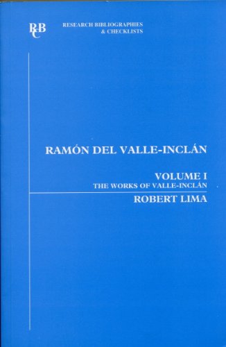 Ramón del Valle-Inclán: an annotated bibliography: Works of Valle-Inclan (Research Bibliographies and Checklists)