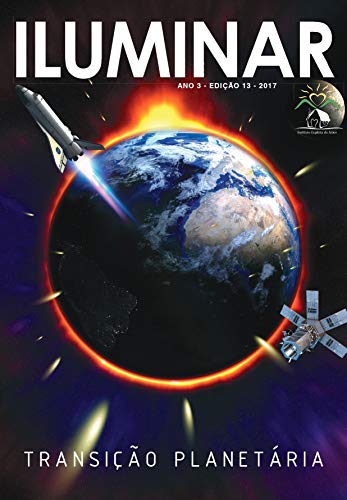 Revista ILUMINAR: Transição Planetária (Portuguese Edition)