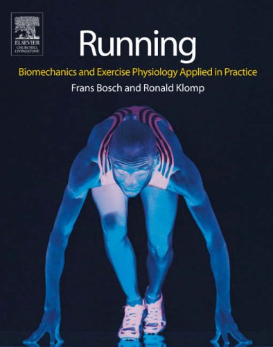 Running: Biomechanics and Exercise Physiology in Practice, 1e