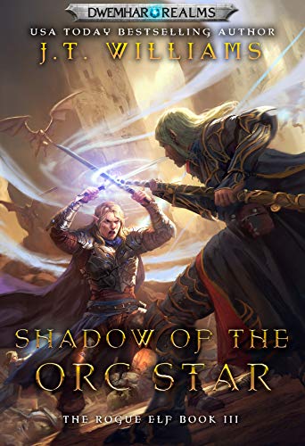 Shadow of the Orc Star (The Rogue Elf Book 3) (English Edition)