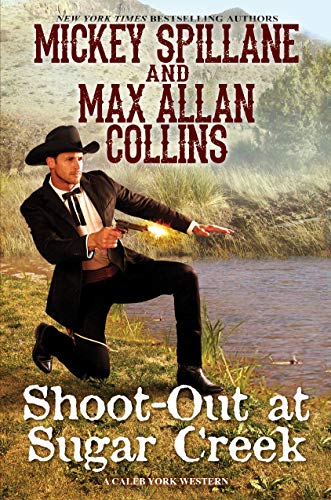 Shoot-Out at Sugar Creek (A Caleb York Western Book 6) (English Edition)