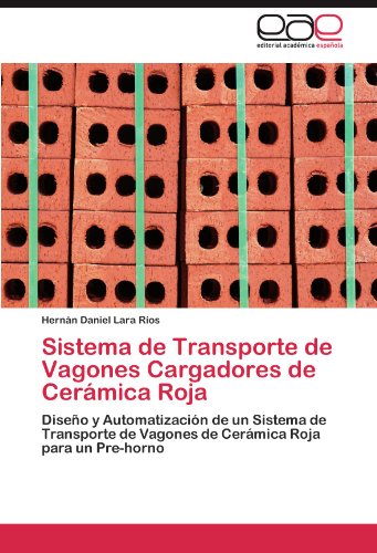 Sistema de Transporte de Vagones Cargadores de Ceramica Roja Sistema de Transporte de Vagones Cargadores de Ceramica Roja