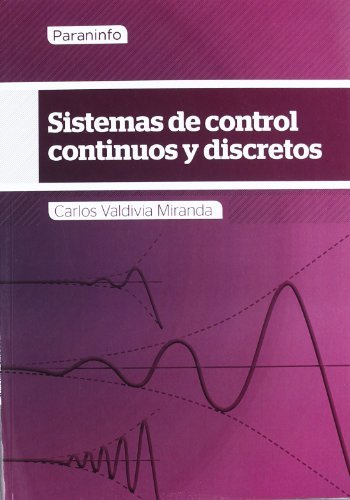 Sistemas de control continuos y discretos (Electricidad y Electrónica)