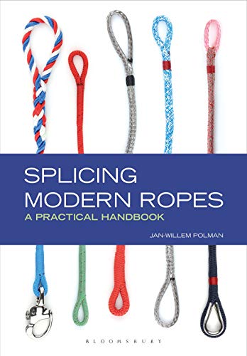 Splicing Modern Ropes: A Practical Handbook