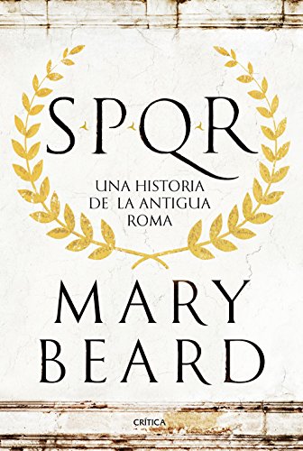 SPQR Una Historia de la Antigua Roma (Tiempo de Historia)