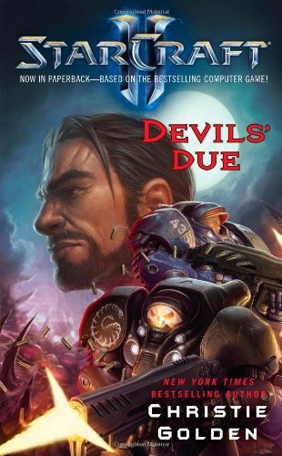 Starcraft II: Devils' Due by Christie Golden (12-Apr-2012) Mass Market Paperback