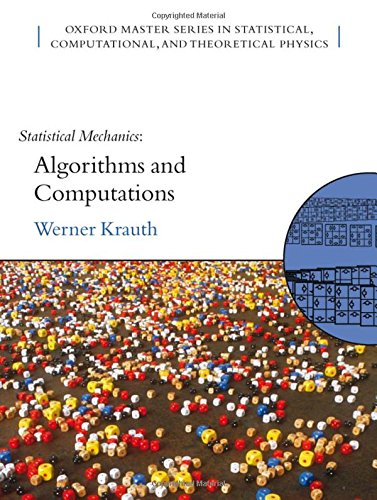 Statistical Mechanics: Algorithms and Computations: 13 (Oxford Master Series in Physics)
