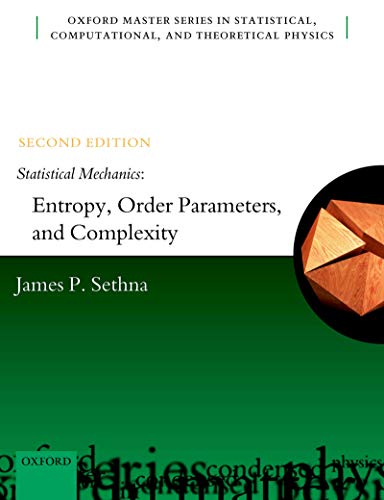 Statistical Mechanics: Entropy, Order Parameters, and Complexity: Second Edition (Oxford Master Series in Physics Book 14) (English Edition)
