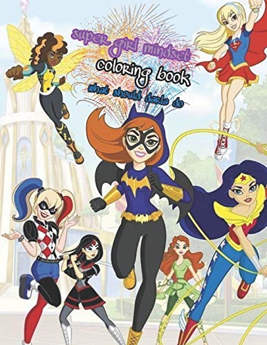 super girl mindset coloring book what should darla do: (The Power to Choose)