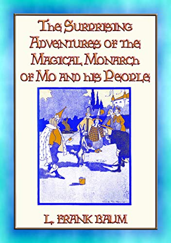 SURPRISING ADVENTURES OF THE MAGICAL MONARCH OF MO And His People (English Edition)