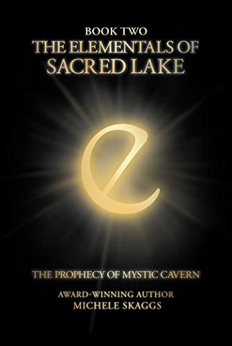The Elementals of Sacred Lake: Book Two: The Prophecy of Mystic Cavern (English Edition)