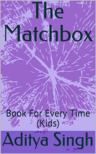 The Matchbox: Book For Every Time (Kids) (English Edition)