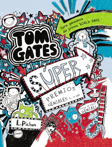 Tom Gates - Súper premios geniales (... o no): 06 (Castellano - A Partir De 10 Años - Personajes Y Series - Tom Gates)