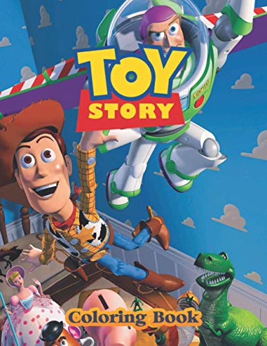 Toy Story Coloring Book: Great Gifts For Kids Who Love Toy Story. A Lot Of Incredible Illustrations Of Toy Story For Kids To Relax And Relieve Stress. Toy Story Colouring Book