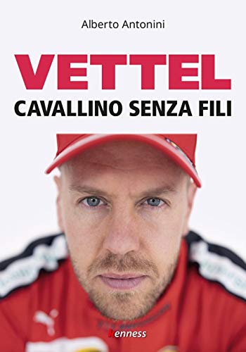 Vettel. Cavallino senza fili (Sport ed esercizio fisico) Vettel. Cavallino senza fili (Sport ed esercizio fisico)