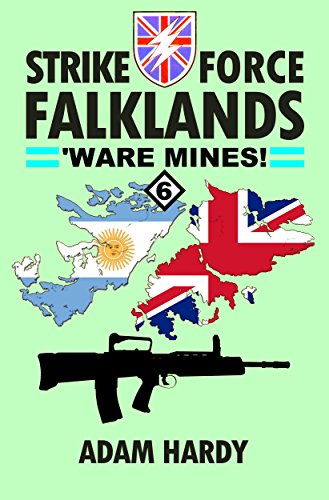 'Ware Mines! (Strike Force Falklands Book 6) (English Edition)