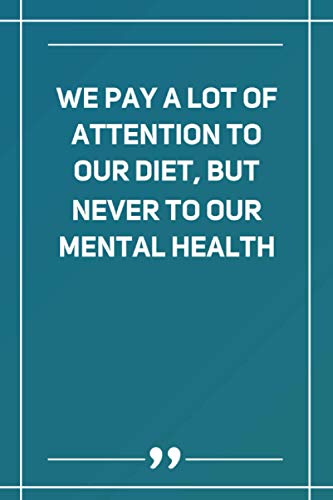 We Pay A Lot Of Attention To Our Diet, But Never To Our Mental Health: Wide Ruled Lined Paper Notebook | Gradient Color - 6 x 9 Inches (Soft Glossy Cover)