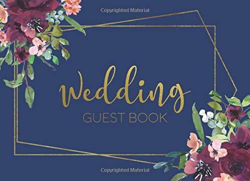 Wedding Guest Book: Navy Blue Burgundy Floral Geometric Frame