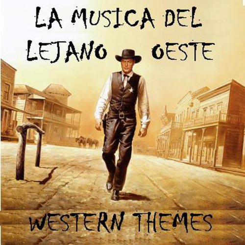 Western Themes – la música del lejano oeste –