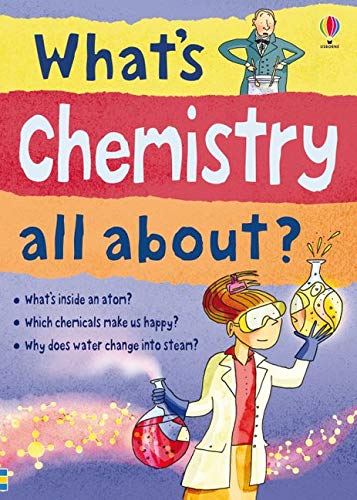 WHAT'S CHEMISTRY ALL ABOUT?