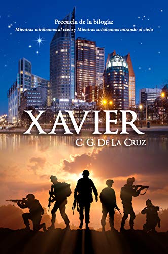 Xavier (Precuela bilogía Mientras Mirábamos al Cielo y Mientras Soñábamos Mirando al Cielo)