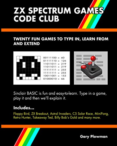 ZX Spectrum Games Code Club: Twenty fun games to code and learn